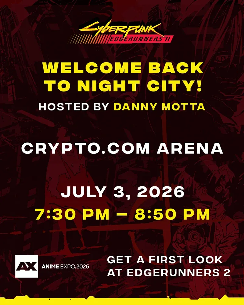 사이버펑크 엣지러너 2 선공개 행사 포스터, 2026년 아니메 엑스포, Crypto.com Arena, 7월 3일